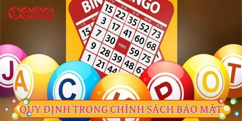 Các quy định trong Chính sách bảo mật chi tiết Các quy định trong Chính sách bảo mật chi tiết